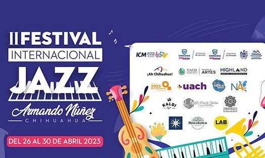 Noticias Chihuahua PAUSA.MX Regresa a Chihuahua el Festival Internacional de Jazz Armando Núñez, para revolucionar la música en vivo