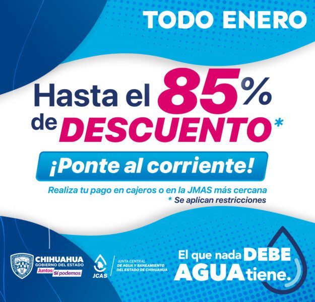 Noticias Chihuahua PAUSA.MX Invita JCAS a aprovechar descuentos del programa "El que Nada Debe, Agua Tiene" durante enero