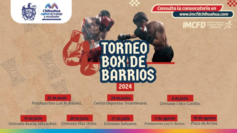 Noticias Chihuahua Pausa.MX Más de 500 boxeadores se preparan para el Torneo “Box de Barrios 2024”