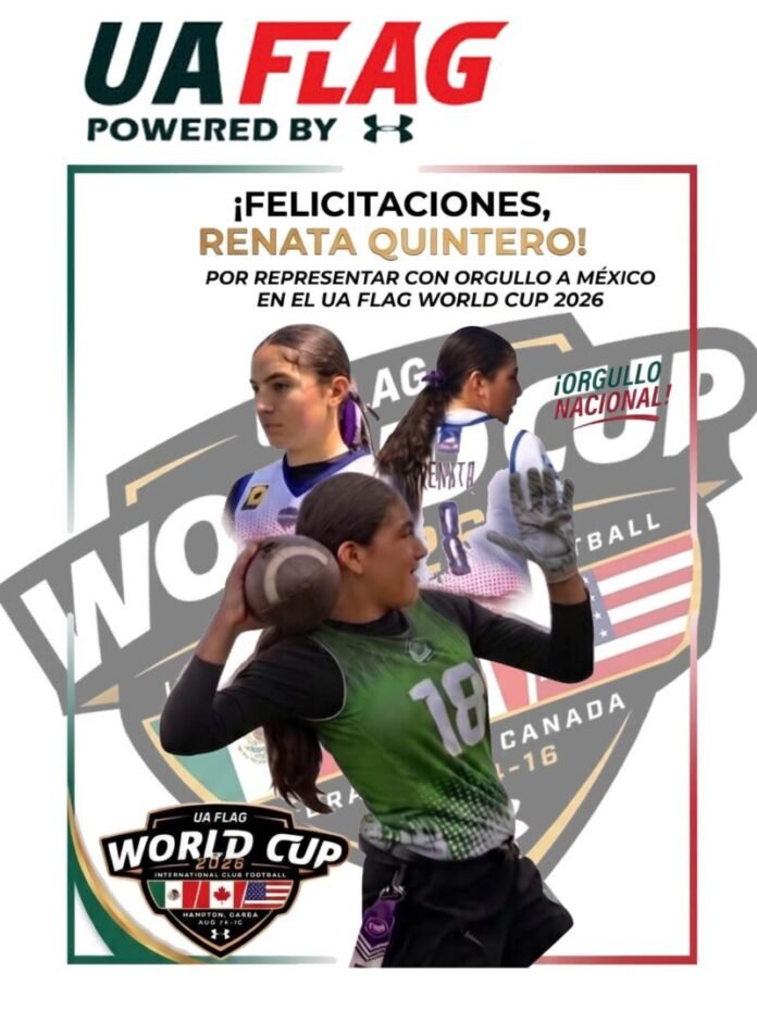 ORGULLO CHIHUAHUENSE: RENATA QUINTERO REPRESENTARÁ A MÉXICO EN EL ‘UA FLAG WORLD CUP 2026’