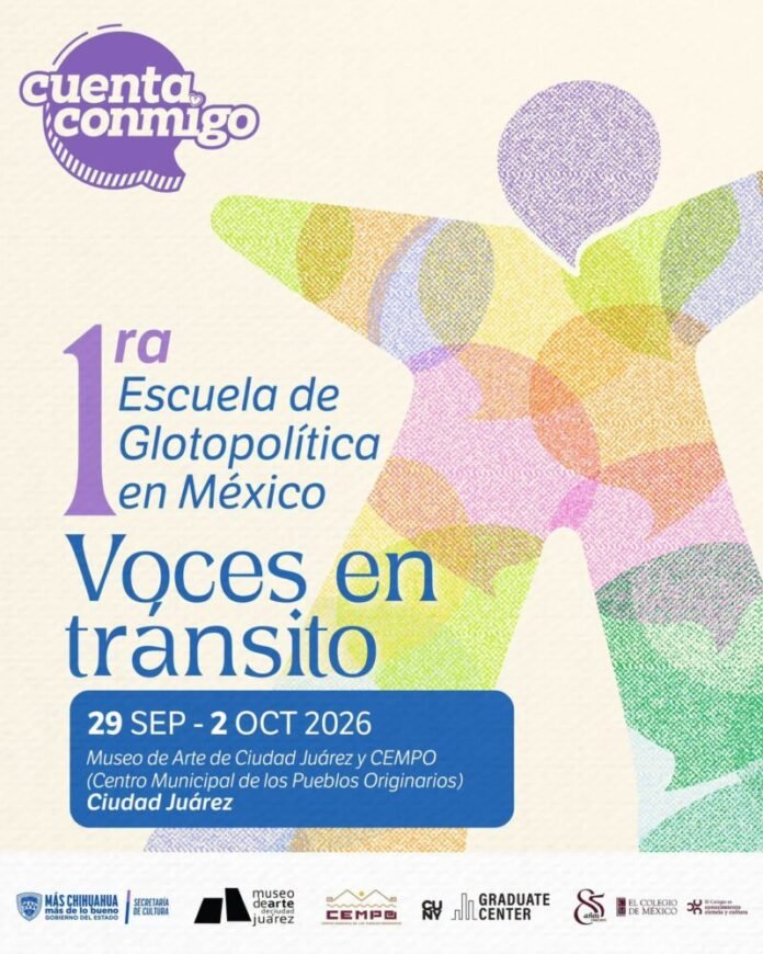 Realizarán primera Escuela de Glotopolítica en Ciudad Juárez para estudiar la relación entre lenguaje y poder