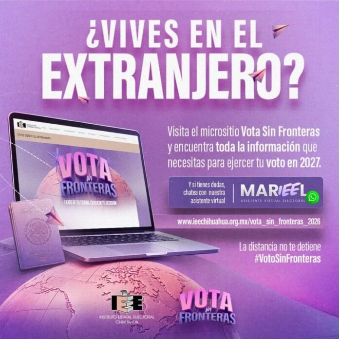 Vota sin fronteras! Así podrán votar chihuahuenses en el extranjero en 2027