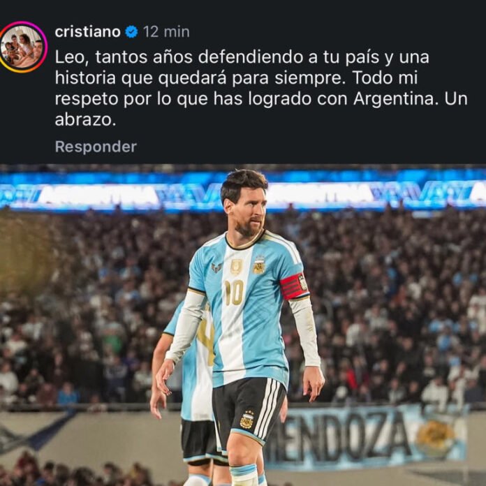 Cristiano Ronaldo sorprende a Messi con emotivo mensaje tras su despedida de Argentina