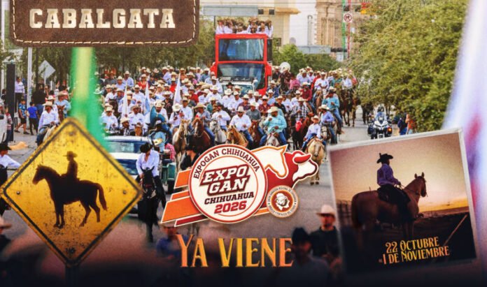 Cabalgata de ExpoGan Chihuahua 2026 dará inicio a la máxima fiesta ganadera del estado
